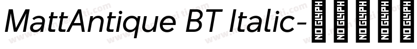 MattAntique BT Italic字体转换